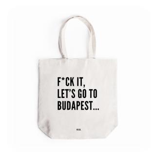 F*ck it let's go to Budapest - Vászontáska