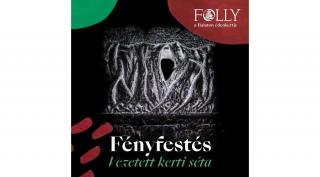Fényfestés  Holdfénytúra - Kerti séta túravezetővel, kiegészítő jegy