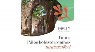 Túra a Pálos kolostorromhoz túravezetővel - kiegészítő jegy