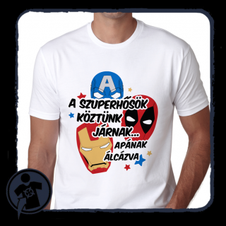 A szuperhősök köztünk járnak... Apának álcázva - feliratos póló ()