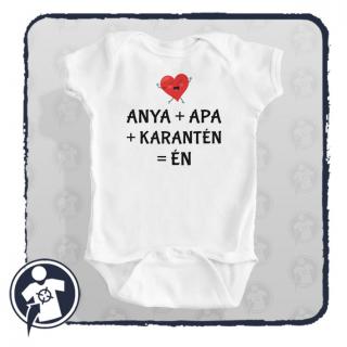 Anya + Apa + karantén = Én - feliratos body / gy.póló (Cuki)
