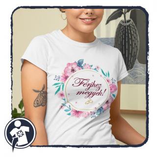 Férjhez megyek! - feliratos női póló lánybúcsúra (Virágos)