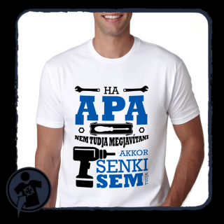 Ha APA nem tudja megjavítani, akkor senki sem tudja - feliratos póló ()
