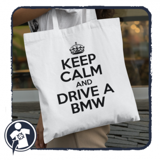 KEEP CALM and DRIVE A BMW - felratos vászonszatyor BMW autósoknak ()