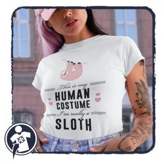 This is my human costume - Sloth - feliratos női póló (Vicces)