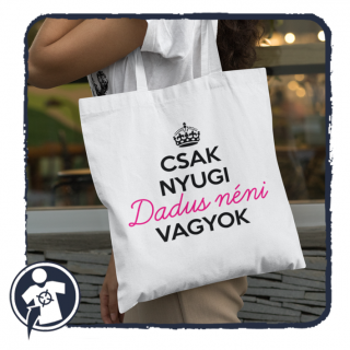 Vászonszatyor - Csak nyugi - Dadus néni vagyok (A legjobb)