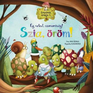 Érzelmek erdeje 1. könyv - Ég veled, szomorúság! Szia öröm!