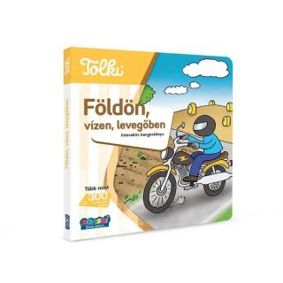 Tolki hangoskönyv toll nélkül - Földön, vízen, levegőben