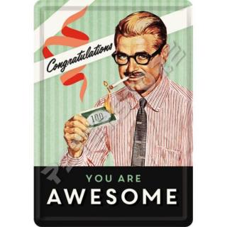 Retró Fém Képeslap - You are awesome - Király vagy