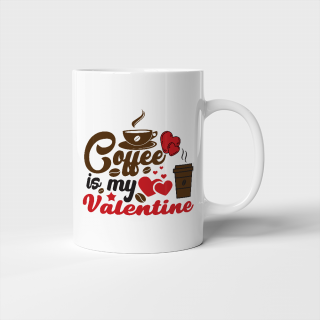 Coffee is my Valentine bögre