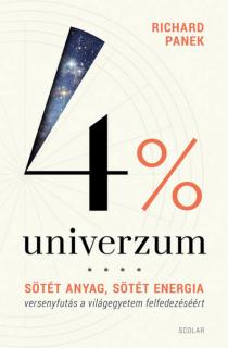 4% univerzum – Sötét anyag, sötét energia – versenyfutás a világegyetem felfedezéséért (2. kiadás)