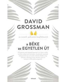 A béke az egyetlen út - David Grossman az izraeli–palesztin konfliktusról