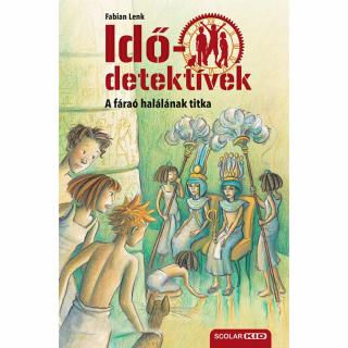 A fáraó halálának titka (Idődetektívek 11.) 2. kiadás