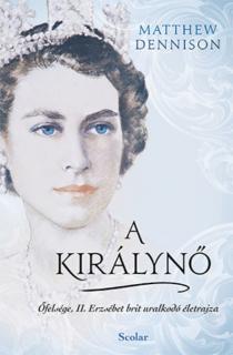 A királynő – Őfelsége, II. Erzsébet brit uralkodó életrajza