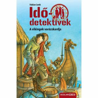 A vikingek varázskardja (Idődetektívek 3.) 3. kiadás