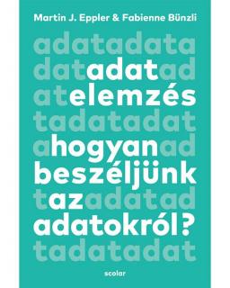 Adatelemzés – Hogyan beszéljünk az adatokról?