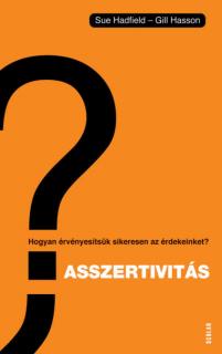 Asszertivitás – Hogyan érvényesítsük sikeresen az érdekeinket?