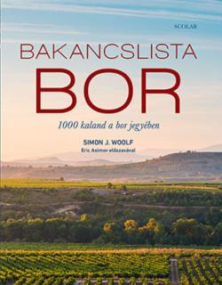 Bakancslista: Bor – 1000 kaland a bor jegyében