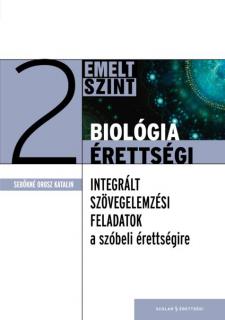 Biológiaérettségi 2 – Integrált szövegelemzési feladatok az emelt szintű szóbeli érettségire