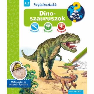 Dinoszauruszok (Mit? Miért? Hogyan? Foglalkoztató)