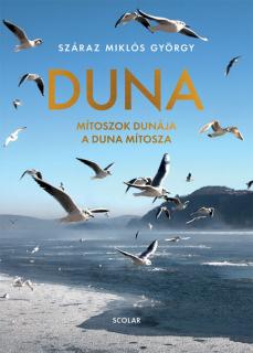 Duna – Mítoszok Dunája – A Duna mítosza