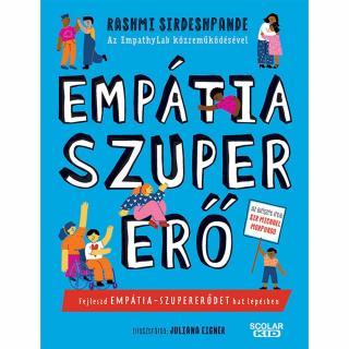 Empátia-szupererő - Fejleszd empátia-szupererődet hat lépésben