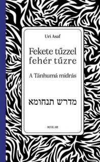 Fekete tűzzel fehér tűzre: a Tánhumá midrás