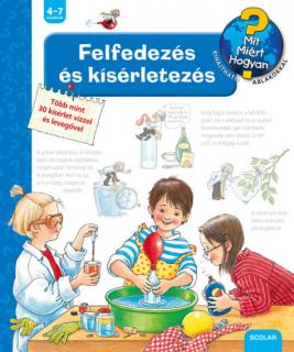 Felfedezés és kísérletezés – Mit? Miért? Hogyan? (30.)