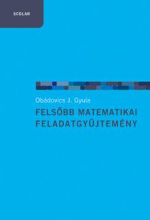 Felsőbb matematikai feladatgyűjtemény (4. kiadás)