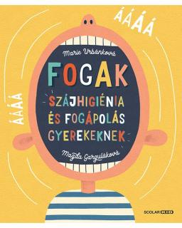 Fogak: Szájhigiénia és fogápolás gyerekeknek