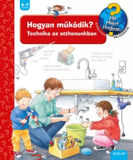 Hogyan működik? Technika az otthonunkban (2. kiadás) – Mit? Miért? Hogyan? (14.)