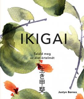 Ikigai – Találd meg az élet értelmét