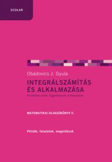 Integrálszámítás és alkalmazása – Matematikai olvasókönyv 2.