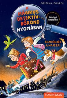 Kezdődjék a hajsza! – A mágikus detektívbőrönd nyomában 1.