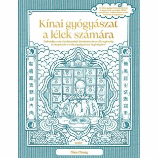 Kínai gyógyászat a lélek számára – Tudományosan alátámasztott útmutató a mentális egészség támogatására a kínai gyógyászat segítségével