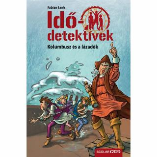 Kolumbusz és a lázadók (Idődetektívek 26.) 2. kiadás