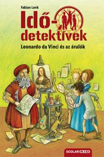 Leonardo da Vinci és az árulók (Idődetektívek 20.) 2. kiadás