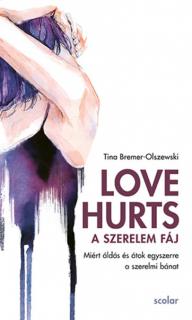 Love Hurts – A szerelem fáj