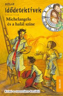 Michelangelo és a halál színe (Idődetektívek 9.)