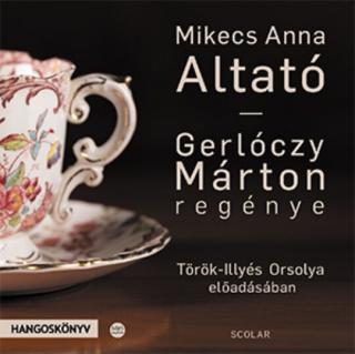 Mikecs Anna: Altató (CD-hangoskönyv) – Török-Illyés Orsolya előadásában