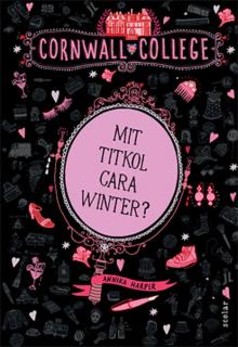 Mit titkol Cara Winter? (Cornwall College 1.)