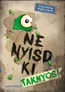 Ne nyisd ki (2.) – Taknyos!