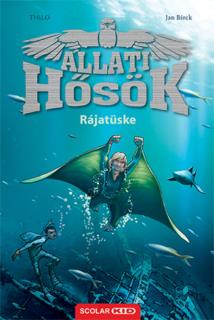 Rájatüske (Állati Hősök 2.)