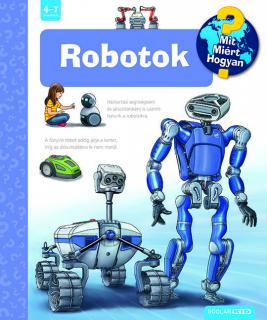 Robotok – Mit? Miért? Hogyan? (57.)