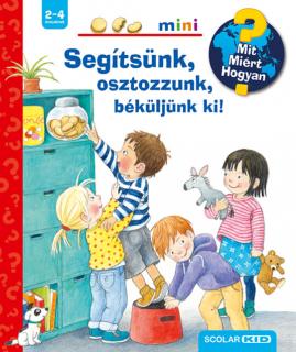 Segítsünk, osztozzunk, béküljünk ki! – Mit? Miért? Hogyan? Mini (40.)