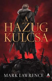 A Hazug kulcsa (A vörös királynő háborúja trilógia 2. kötet) KIFOGYÓ CÍM