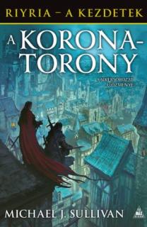 A koronatorony (Riyria – A kezdetek 1. kötet) puhatáblás fantasy regény!