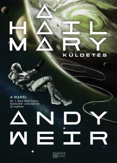Andy Weir: A Hail Mary-küldetés keménytáblás könyv