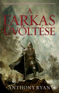 Anthony Ryan: A farkas üvöltése keménytáblás könyv (Hollópenge-duológia 1.) KIFOGYÓ CÍM
