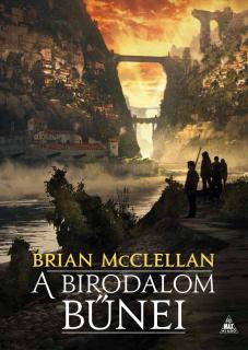 Brian McClellan: A birodalom bűnei (A vér és lőpor istenei 1.)